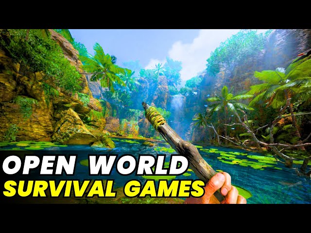 Top 30 Best Open World Survival Games on PC in 2024
