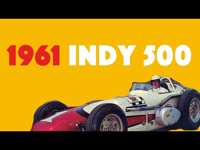 EXCITING 1961 INDIANAPOLIS 500 - High Quality Race Film - A.J. FOYT Race Winner