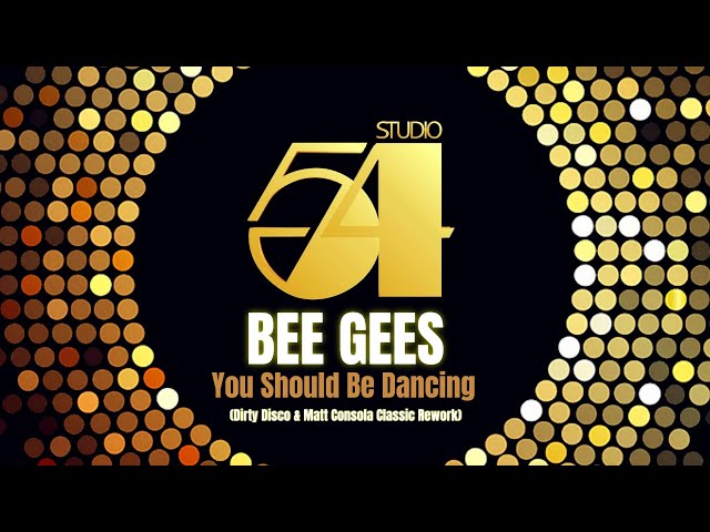 Bee Gees - You Should Be Dancing (Dirty Disco & Matt Consola Classic Rework)