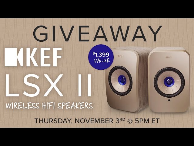 KEF LSX II Giveaway Livestream! + Ultimate Home Theater Gaming Tour