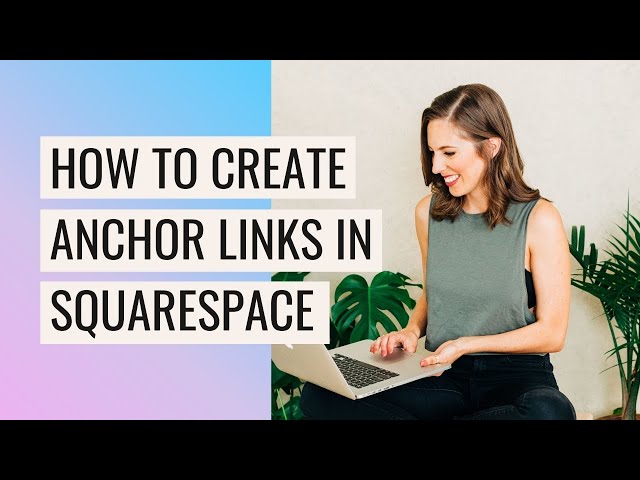 How to Create Anchor Links in Squarespace (for 7.0 and 7.1!)