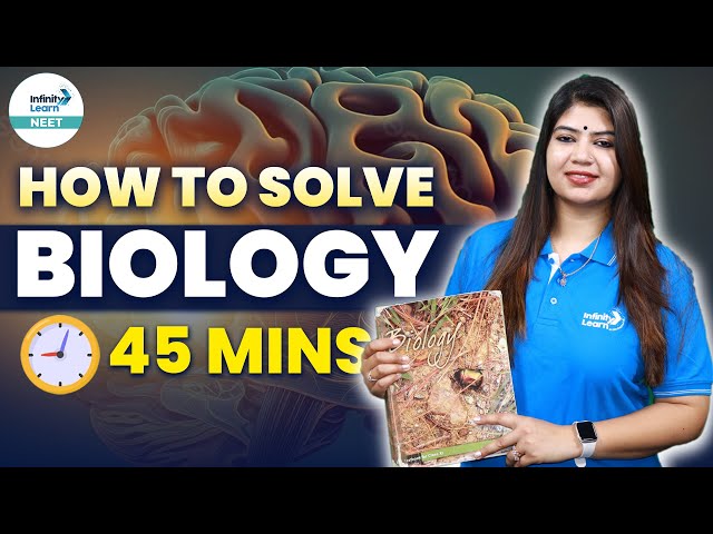 Strategy to Solve NEET Biology in 45 Minutes | NEET 2024 | NEET Biology Paper Attempting Strategy