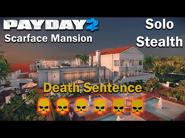 Payday 2 - Scarface Mansion - (SOLO - STEALTH) - DSOD