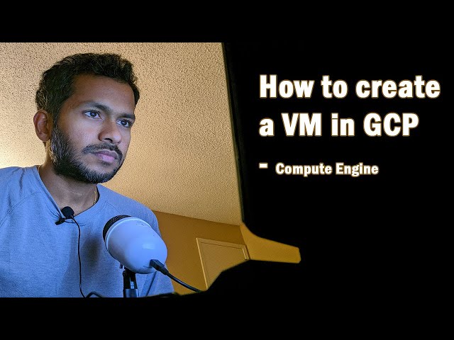 How to create a VM in Google Cloud
