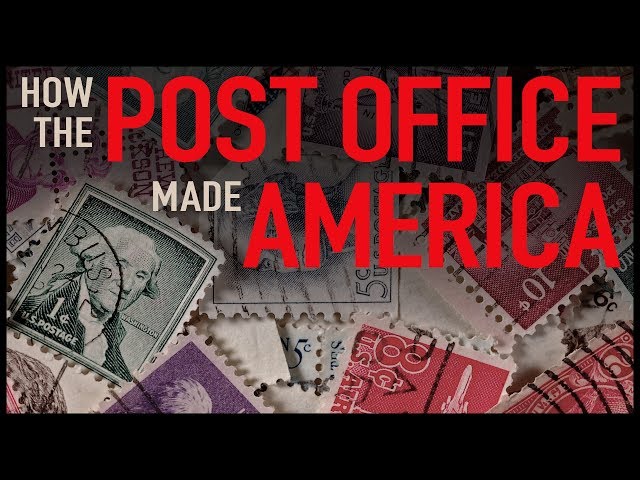 How the Post Office Made America