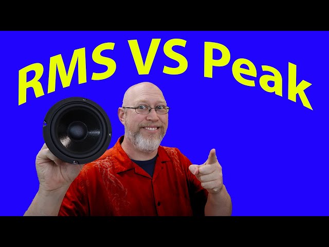 RMS Watts vs Peak and Max Watts, Amplifier Power Explained