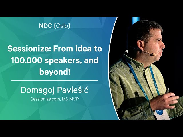 Sessionize: From idea to 100.000 speakers, and beyond! - Domagoj Pavlešić - NDC Oslo 2023