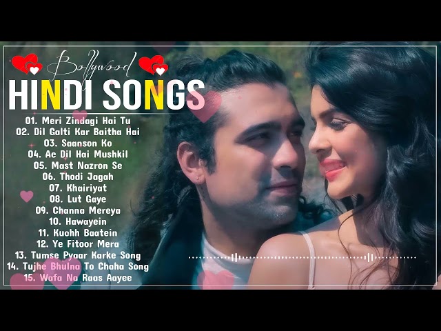 Bollywood Romantic Songs  All Time Hit Love Songs Songs  Bollywood Latest song Arijit Singh