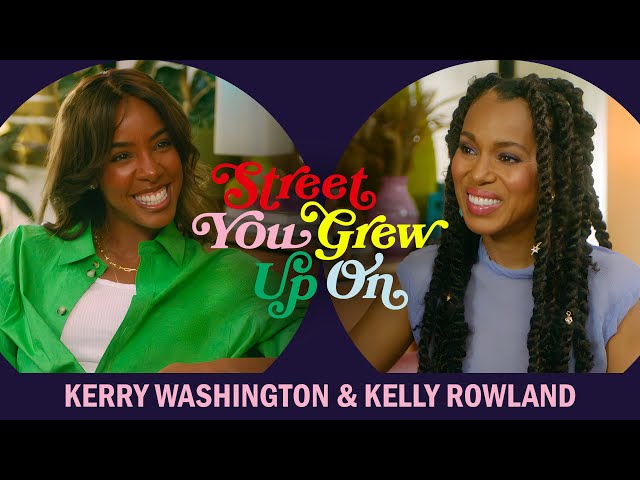 The Power of Sisterhood | Kelly Rowland on Street You Grew Up On