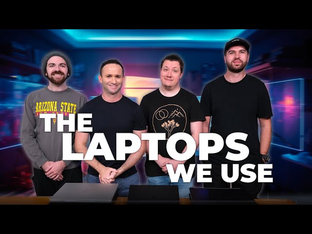 The Laptops we ACTUALLY use!
