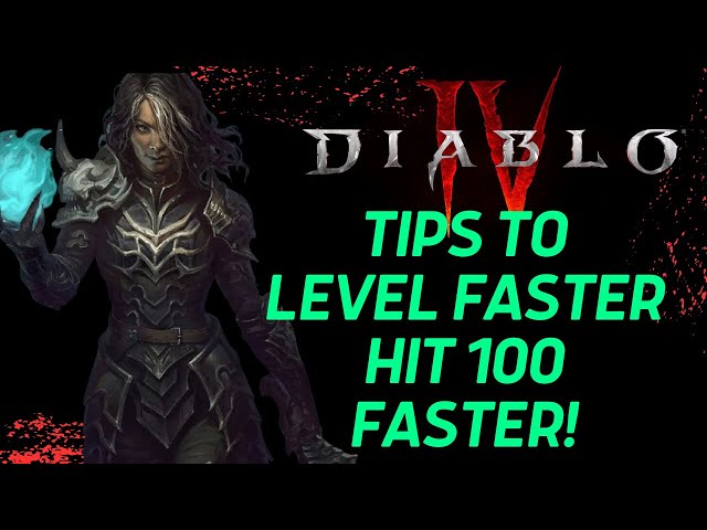 Diablo 4 - Get Level 100 Faster! TIPS For Leveling Fast and Easy!