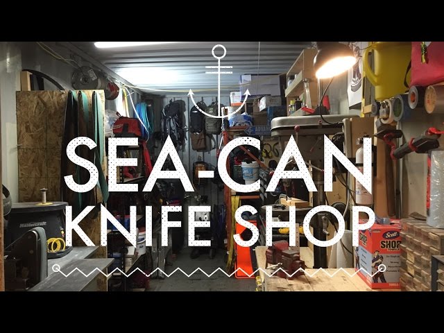 SEA-CAN (Shipping Container) Knife Shop - Day 21