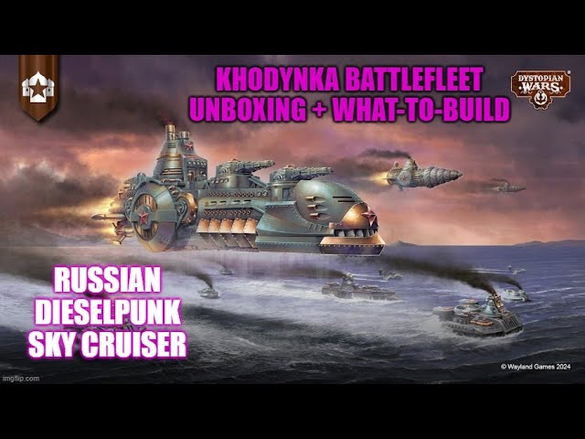 Khodynka Battlefleet Set - Unboxing + What-to-build for Dystopian Wars
