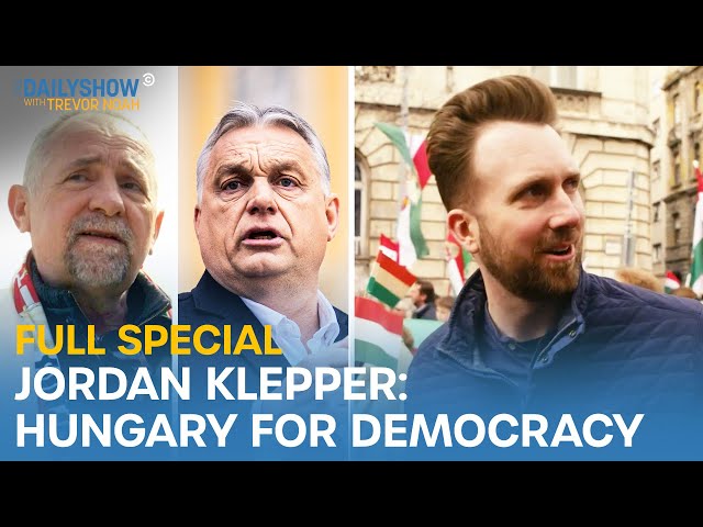 Jordan Klepper Fingers the Globe: Hungary for Democracy - Full Special | The Daily Show