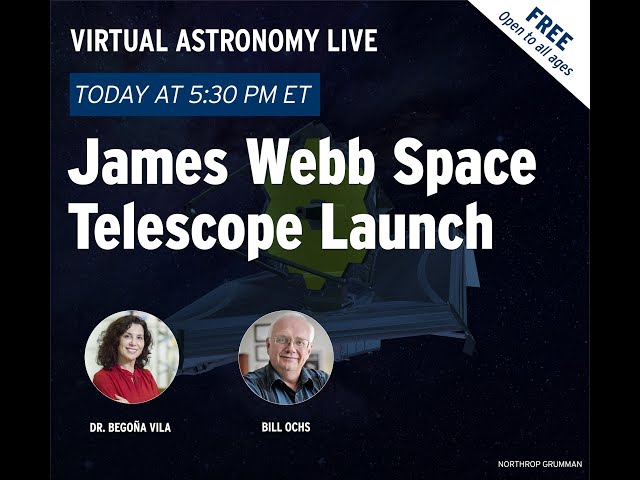 Virtual Astronomy Live (Oct 21, 2021): The James Webb Space Telescope (JWST)