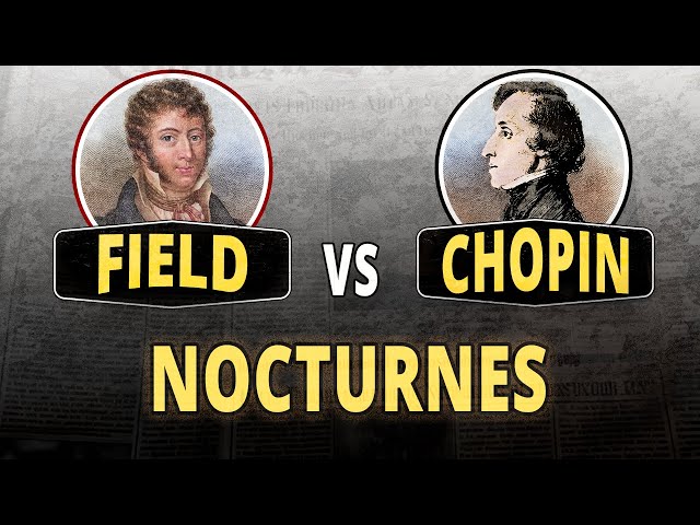 Field vs Chopin Nocturnes