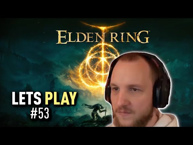 Lets Play ELDEN RING (Deutsch) - [Blind] #53 der verrückteste Dungeon