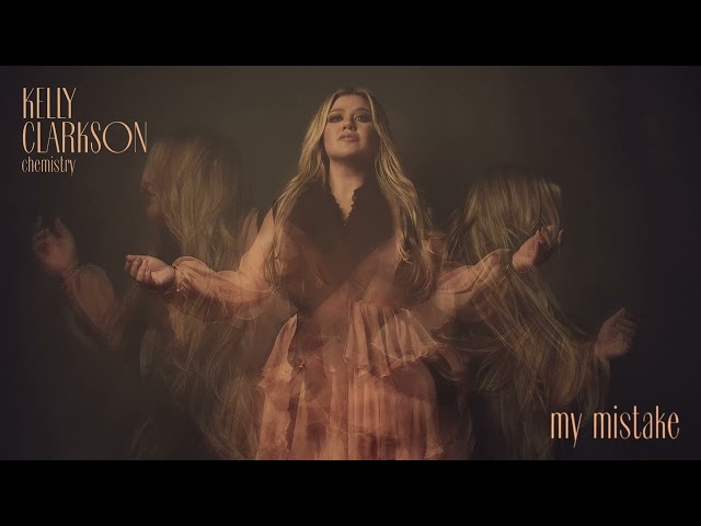Kelly Clarkson - my mistake (Official Audio)