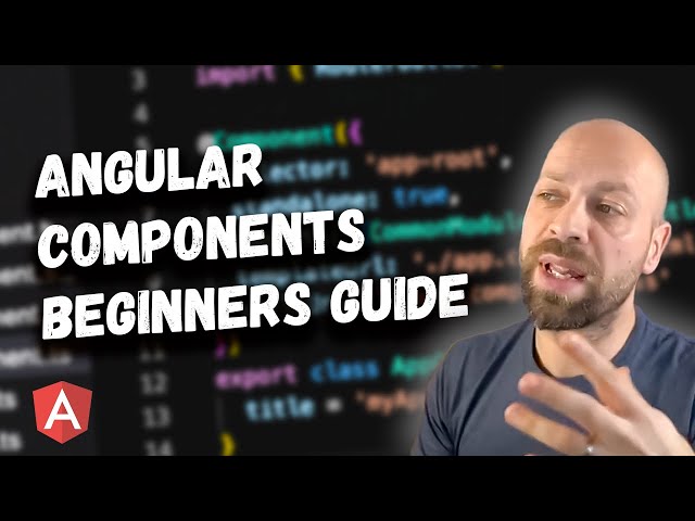 Angular Components Beginners Guide