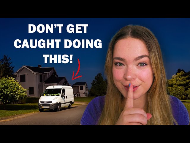 6 MISTAKES Van Life BEGINNERS make when STEALTH CAMPING