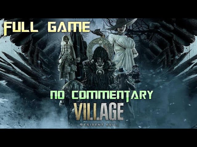 Resident Evil Village | Full Game Walkthrough | No Commentary