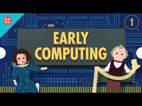 Early Computing: Crash Course Computer Science #1
