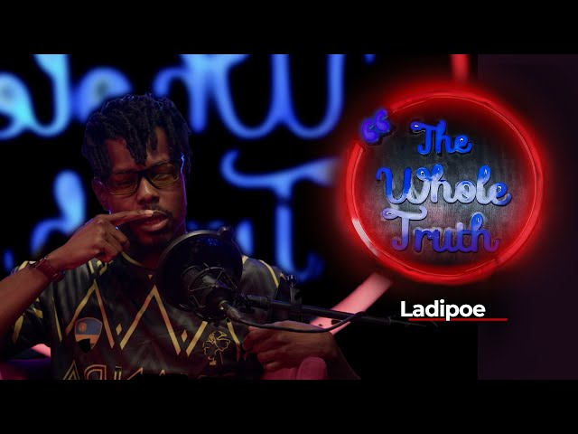 The Whole Truth - Ladipoe Discusses His Journey, Mavin Deal & Relationships in the  Music Industry