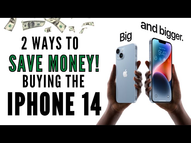 2 Ways To SAVE MONEY Buying The IPHONE 14