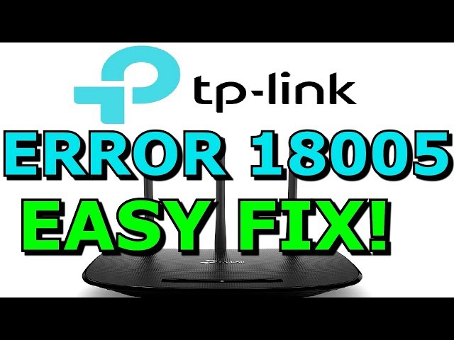 Error 18005 Easy Fix For TP-Link Routers WR940N and Others DD-WRT Firmware Install