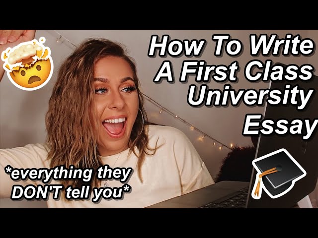 How To Write A First Class University Essay | University Essay Writing Tips 2020