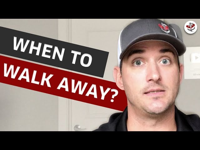 When To Walk Away From A Deal... (REAL ESTATE 2019 PART 4)