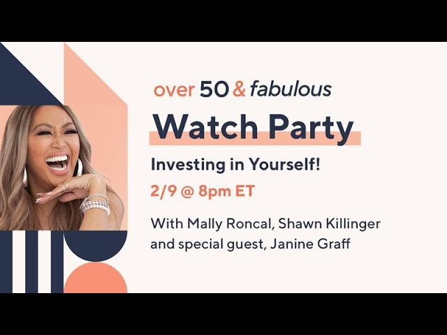 Over 50 & Fabulous: Investing in Yourself! | With Mally Roncal, Shawn Killinger, and Janine Graff