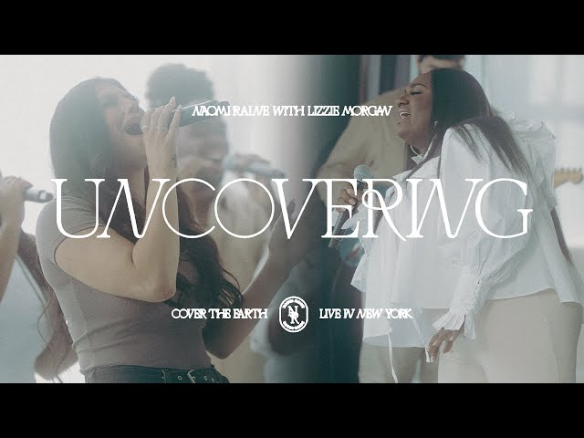 Naomi Raine - Uncovering feat. Lizzie Morgan [Official Video]