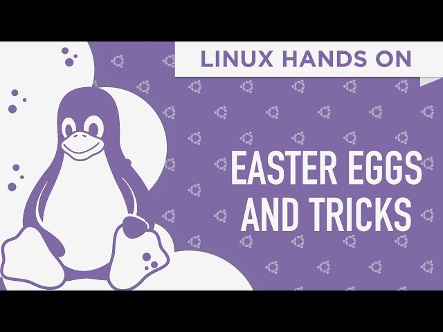 Linux Hands On: Easter Eggs and Terminal Tricks