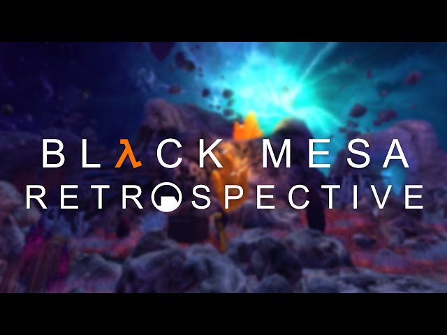 Black Mesa Retrospective