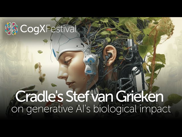 Why generative AI will have the most impact in biology | Stef van Grieken | CogX Festival 2023