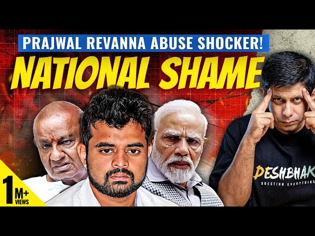 EXPLAINED - India Biggest Sex Scandal | How Prajwal Revanna Got Away For So Long? | Akash Banerjee