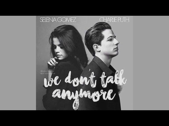 'Charlie Puth - We don't talk anymore  (Feat. Selena Gomez)'  1 hour