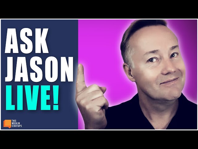 Ask Jason LIVE!: Navigating startup growth with Real-Time Q&A | E1937