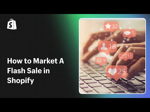 How To Market A Flash Sale in Shopify