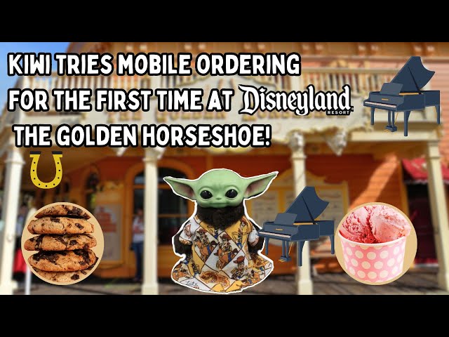 Kiwi Tries Mobile Ordering For the First Time At Disneyland's Golden Horseshoe!
