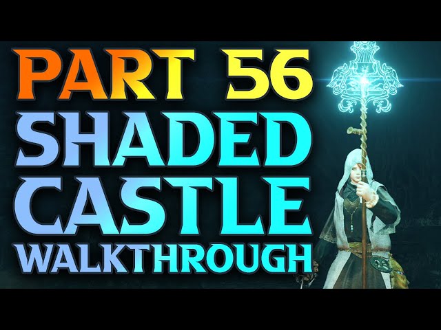 Part 56 - Shaded Castle Walkthrough - Elden Ring Astrologer Guide