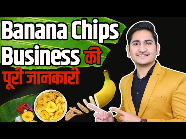 Banana Chips Business in India🔥🔥Banana Chips Business Kaise Shuru Kare, Namkeen Business Plan 2022
