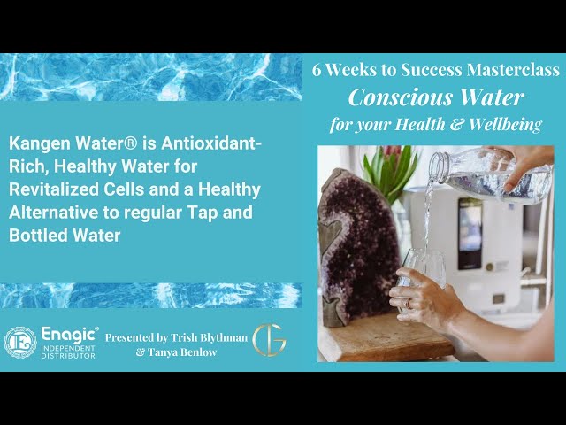 6 Weeks to Success -  Conscious Water for Health and Wellbeing