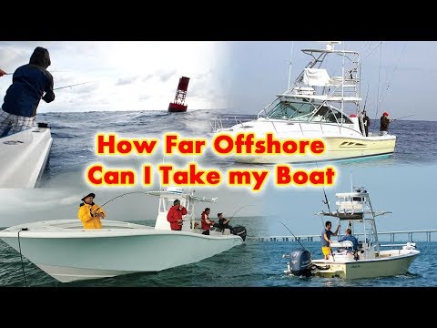 How Far Offshore Can I Take My Boat