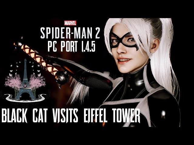 MARVEL SPIDER MAN 2 PC PORT v1.4.5 | BLACK CAT VISITS EIFFEL TOWER | RYZEN 5 5600X | RX 580 | 1080P