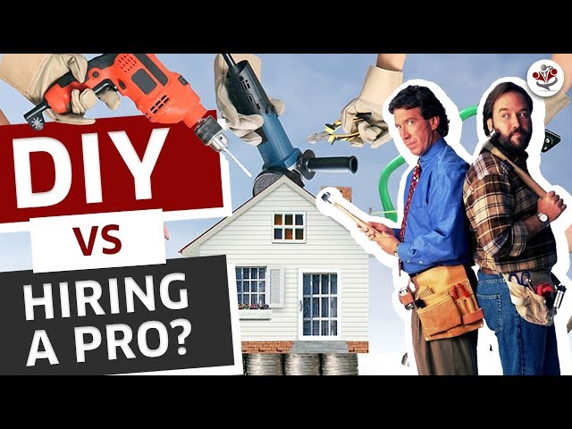 DIY HOME IMPROVEMENT vs HIRING A PRO (Which is best for your finances?)
