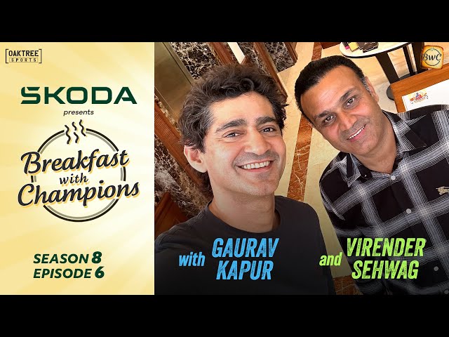 S8E6 | Virender Sehwag | Breakfast with Champions ft Gaurav Kapur | @skodaindia     ​