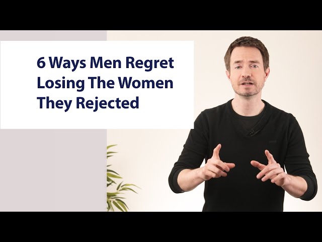 6 Ways men regret losing the women they rejected