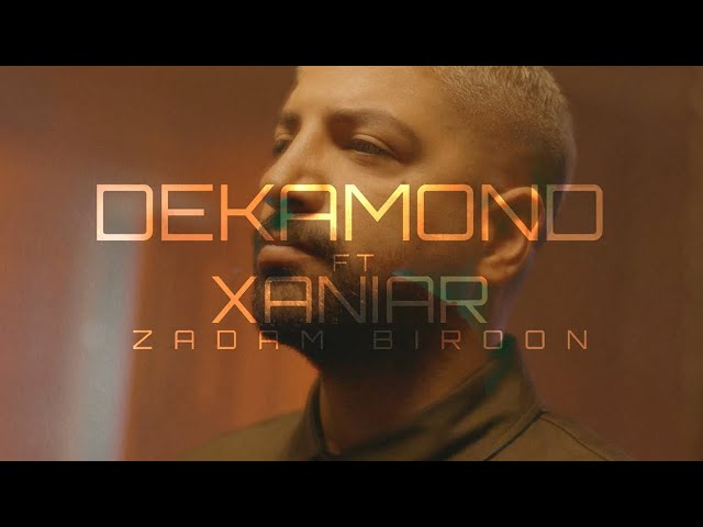 Dekamond ft Xaniar - Zadam Biroon I Official Video